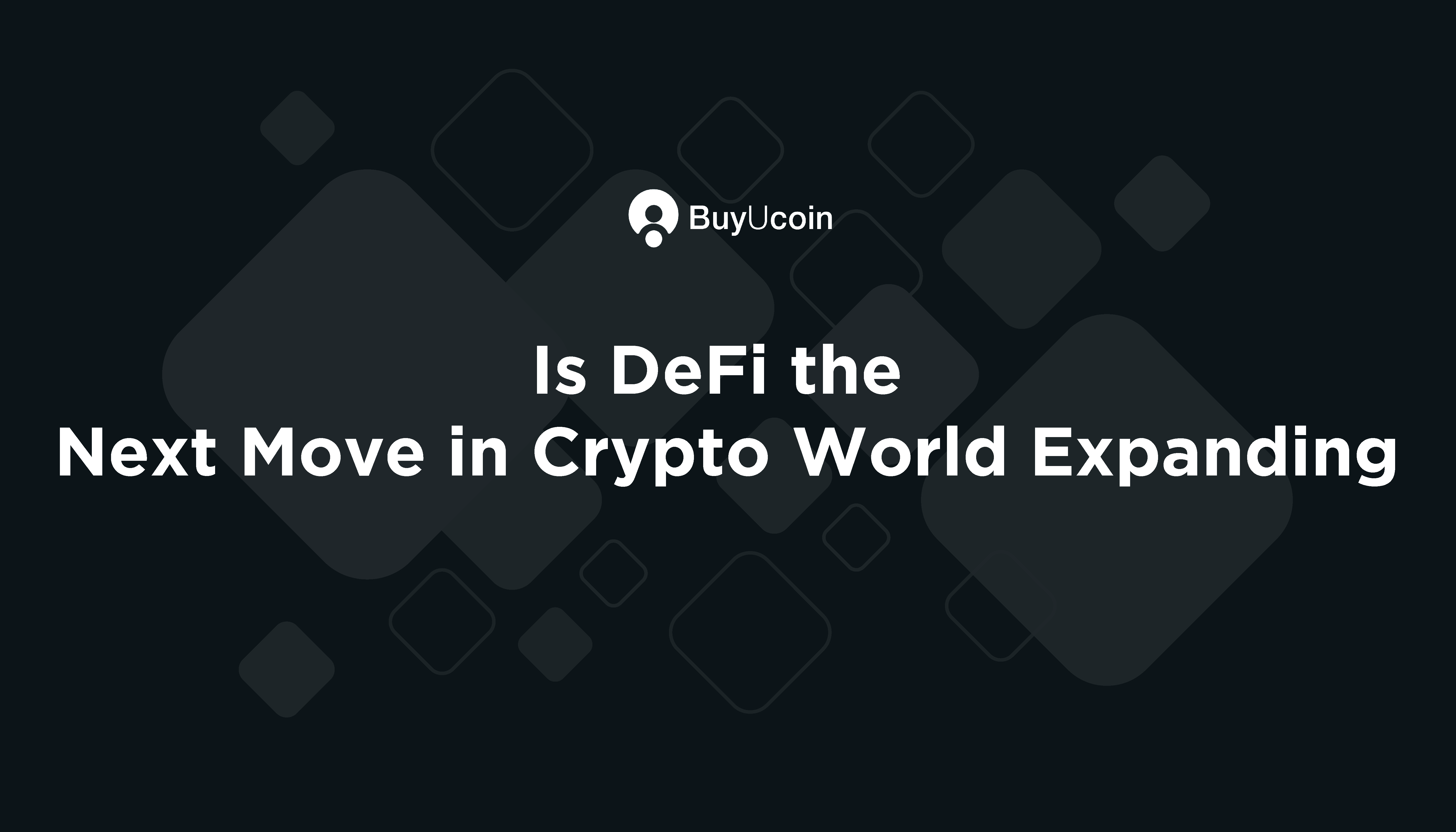 Defi the next move in crypto world