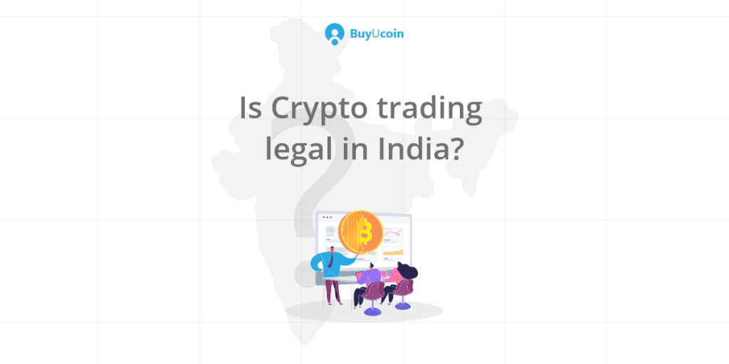 Is crypto trading legal in India