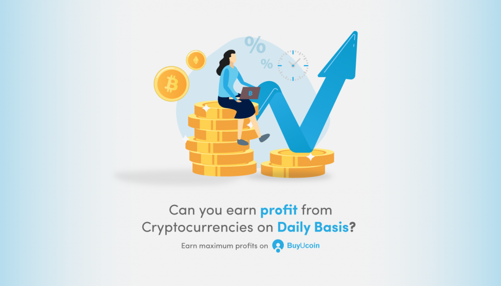 profit from Cryptocurrencies on Daily Basis