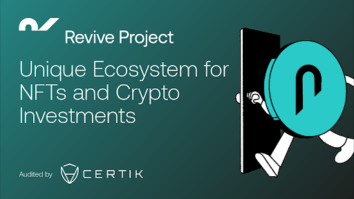 revive project to revolutionize crypto investments and nfts with unique ecosystem SRZg9c